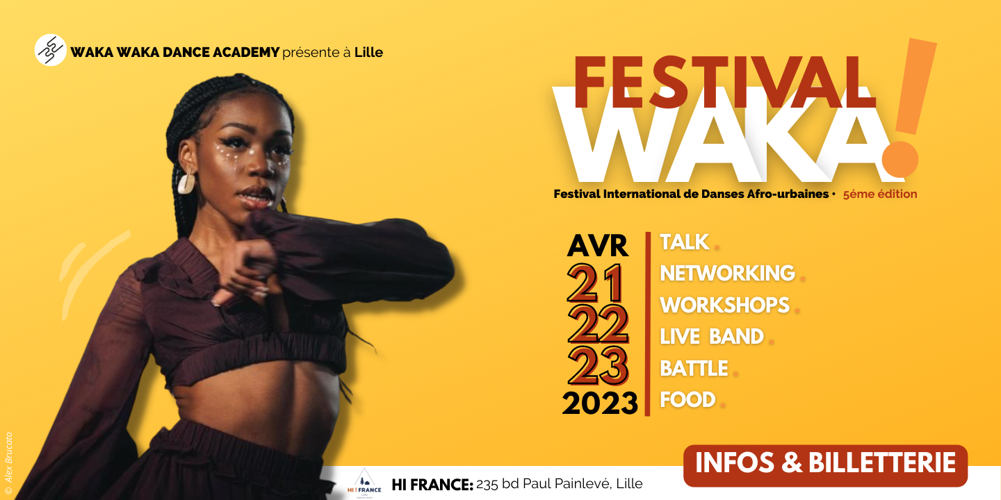 Festival Waka Waka #5 - 21, 22 et 23 Avril 2023 - Waka Waka Dance Academy - Lille