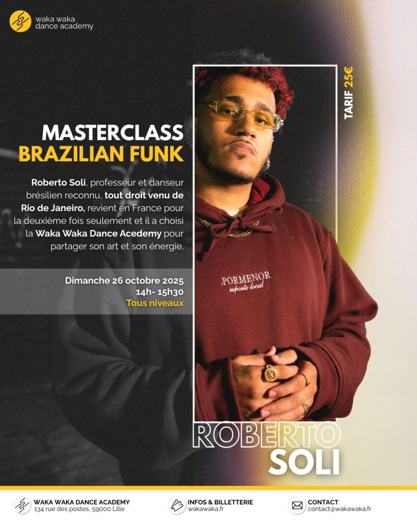 Masterclass Inédite à Lille - Brazilian Funk avec Roberto Soli - Le 26 octobre 2025 de 14h à 15h30 - Waka Waka Dance Academy, école n°1 de danses afro urbaines à Lille.